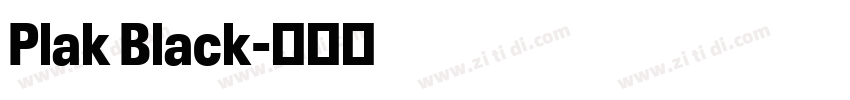 Plak Black字体转换 Plak Black字体转换